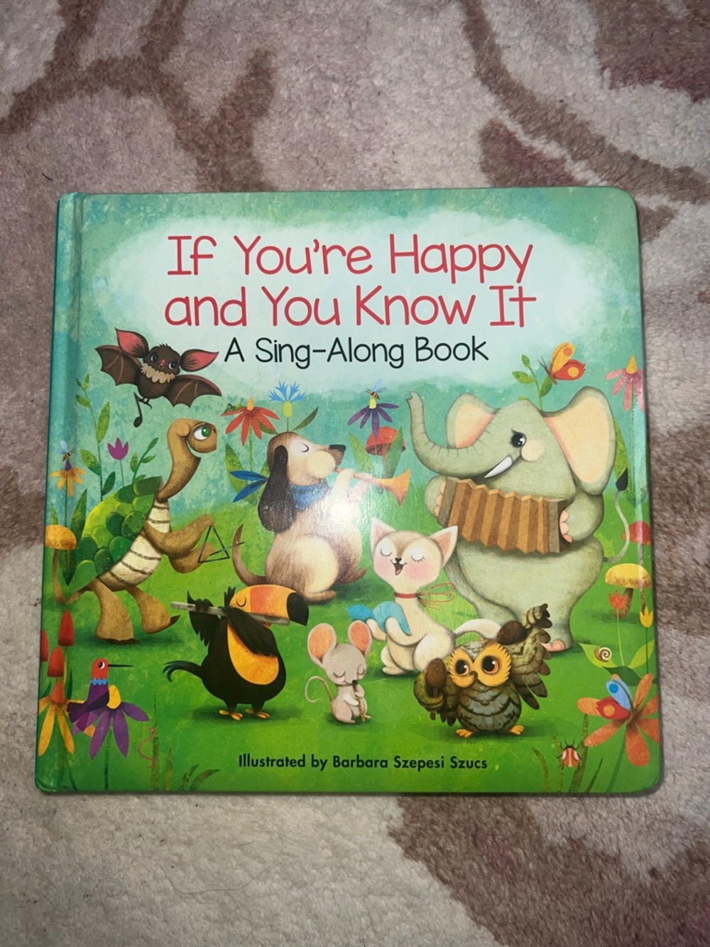 If You're Happy and You Know It - A Sing-Along Book (Green Animal Cover)
